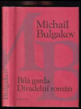 Michail Afanas'jevič Bulgakov: Bílá garda : Divadelní román