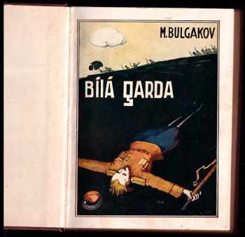 Michail Afanas'jevič Bulgakov: Bílá garda