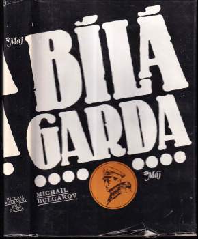 Michail Afanas'jevič Bulgakov: Bílá garda