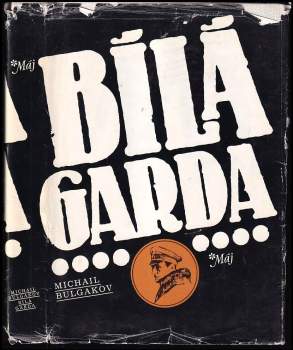 Michail Afanas'jevič Bulgakov: Bílá garda