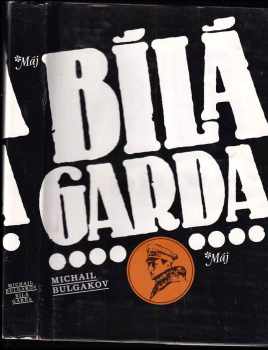 Michail Afanas'jevič Bulgakov: Bílá garda