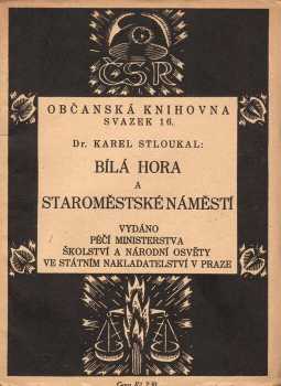 Bílá Hora a Staroměstské náměstí
