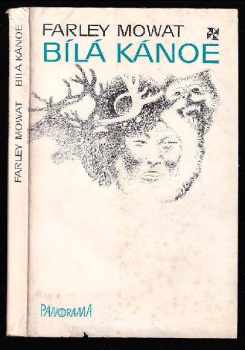 Farley Mowat: Bílá kánoe