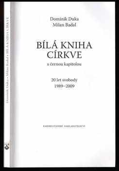 Dominik Duka: Bílá kniha církve - s černou kapitolou - 20 let svobody 1989-2009