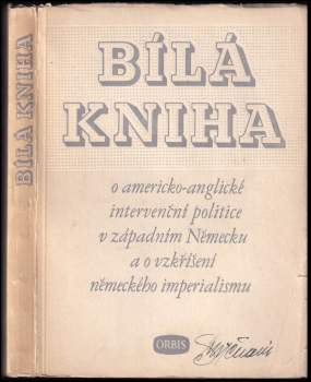 Bílá kniha o americko-anglické intervenční politice v západním Německu a o vzkříšení německého imperialismu
