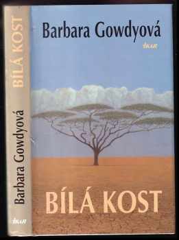 Barbara Gowdy: Bílá kost