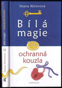 Ileana Abrev: Bílá magie