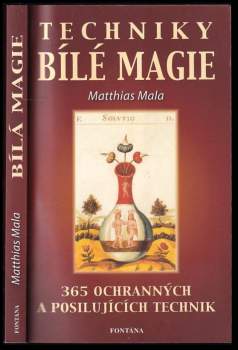 Matthias Mala: Bílá magie