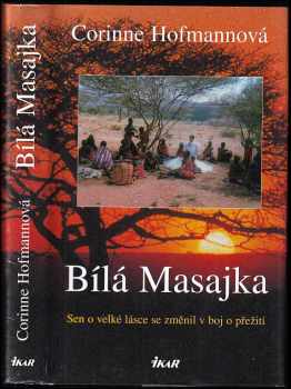 Bílá Masajka - Corinne Hofmann (2008, Ikar) - ID: 760407