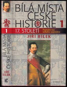 Jiří Bílek: Bílá místa české historie I.
