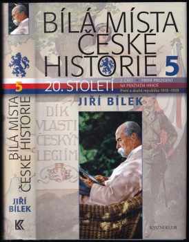 Jiří Bílek: Bílá místa české historie