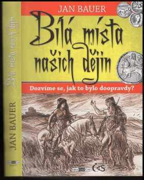 Jan Bauer: Bílá místa našich dějin