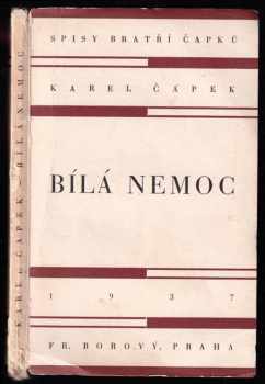 Karel Čapek: Bílá nemoc - drama o třech aktech ve 14 obrazech