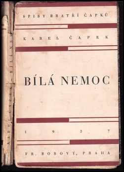 Karel Čapek: Bílá nemoc - drama o třech aktech ve 14 obrazech