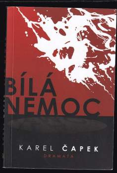 Karel Čapek: Bílá nemoc