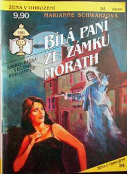 Marianne Schwarz: Bílá paní ze zámku Morath