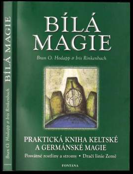 Bran Hodapp,: Bílá přírodní magie