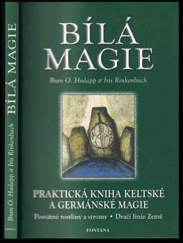 Bran Hodapp,: Bílá přírodní magie