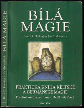 Bran O Hodapp: Bílá přírodní magie