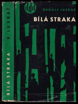 Rudolf Luskač: Bílá straka