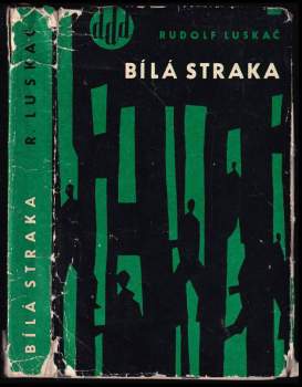 Rudolf Luskač: Bílá straka