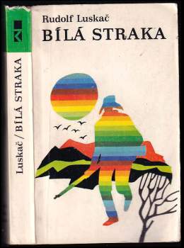 Rudolf Luskač: Bílá straka