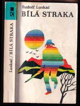 Rudolf Luskač: Bílá straka