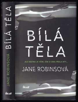 Jane Robins: Bílá těla