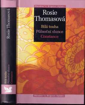 Rosie Thomas: Bílá touha : Půlnoční slunce ; Constance