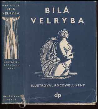 Bílá velryba - Herman Melville, Rockwell Kent (1947, Družstevní práce) - ID: 1724187