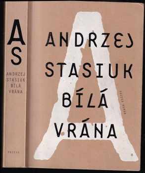 Andrzej Stasiuk: Bílá vrána