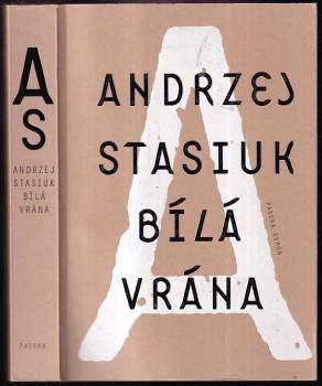 Bílá vrána : [román] - Andrzej Stasiuk (2012, Paseka) - ID: 830919