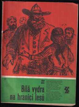 Josef Kutík: Bílá vydra na hranici lesů