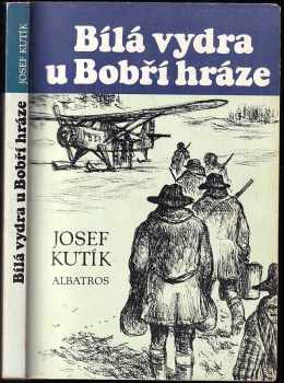 Bílá vydra u Bobří hráze - Josef Kutík (1992, Albatros) - ID: 841344