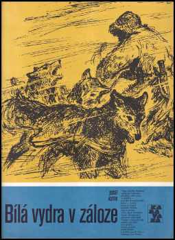 Bílá vydra v záloze - Josef Kutík (1983, Albatros) - ID: 445099