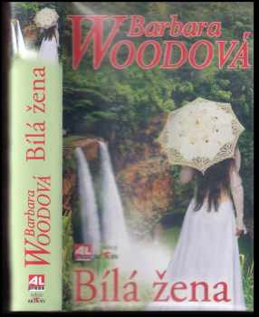Barbara Wood: Bílá žena