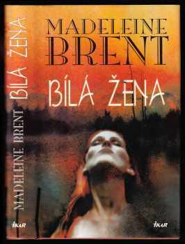 Bílá žena - Madeleine Brent (2003, Ikar) - ID: 658678