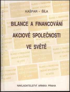 Karel Kašpar: Bilance a financování akciové společnosti ve světě : rozvaha, výsledovka, cash flow, finanční analýza : základní anglické odborné výrazy