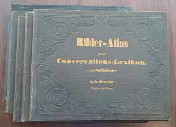 KOMPLET Georg Heck 5X Bilder-Atlas zum Conversations-Lexikon. Ikonographische Encyklopädie der Wissenschaften und Künste. Díly 1,3,6,7,8 Mathematische und Naturwissenschaften + Schiffbau und Seewesen + Geschichte un Baukunst +  Religion und Cultus +  Geschichte und Völkerkunde