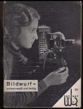 Bildwurf - Schwarzweiss und Farbig - 11.-20. Tausend - Der Fotorat 38