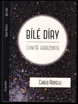 Carlo Rovelli: Bílé díry