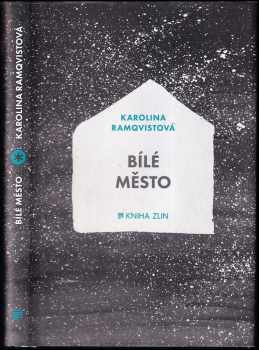 Karolina Ramqvist: Bílé město