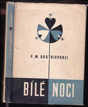 Bílé noci : sentimentální román : ze vzpomínek snílka