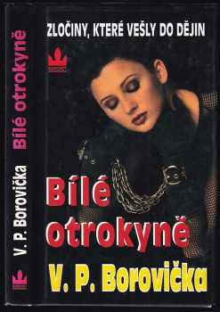Bílé otrokyně - V. P Borovička (2000, Baronet) - ID: 826902
