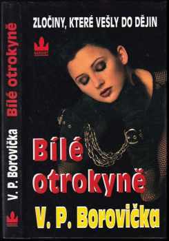 Bílé otrokyně - V. P Borovička (2000, Baronet) - ID: 666104