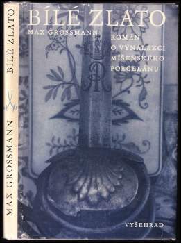 Max Grossmann: Bílé zlato