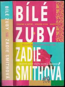 Zadie Smith: Bílé zuby