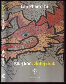 Bílej kůň, žlutej drak