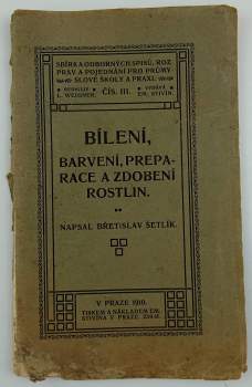Bílení, barvení, preparace a zdobení rostlin
