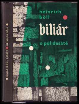 Biliár o půl desáté - Heinrich Böll (1962, Státní nakladatelství krásné literatury a umění) - ID: 55444